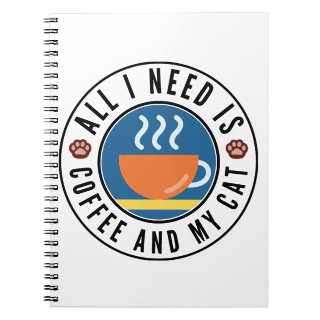 Cuaderno Todo lo que necesito es café y mi gato (Frente)