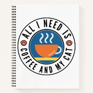 Cuaderno Todo lo que necesito es café y mi gato
