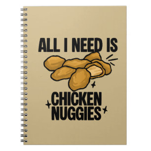 Cuaderno Todo lo que necesito son nuggets de pollo