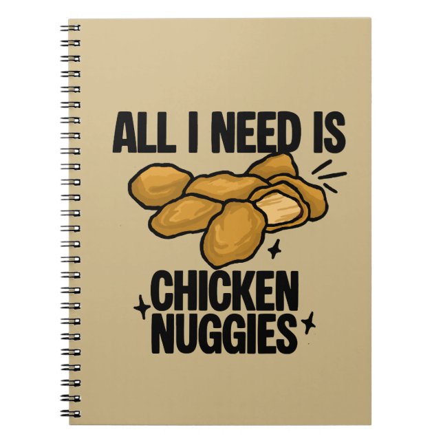 Cuaderno Todo lo que necesito son nuggets de pollo (Frente)