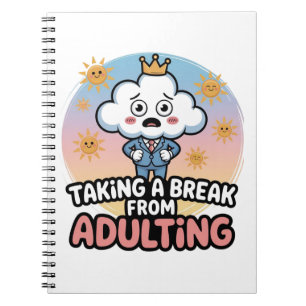Cuaderno ¡Tomando un descanso de ser adulto!