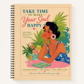 Cuaderno Tómate el tiempo para hacer feliz a tu alma