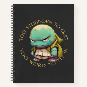 Cuaderno Tortuga Demasiado Tonto Para Dejar De Ser Demasiad