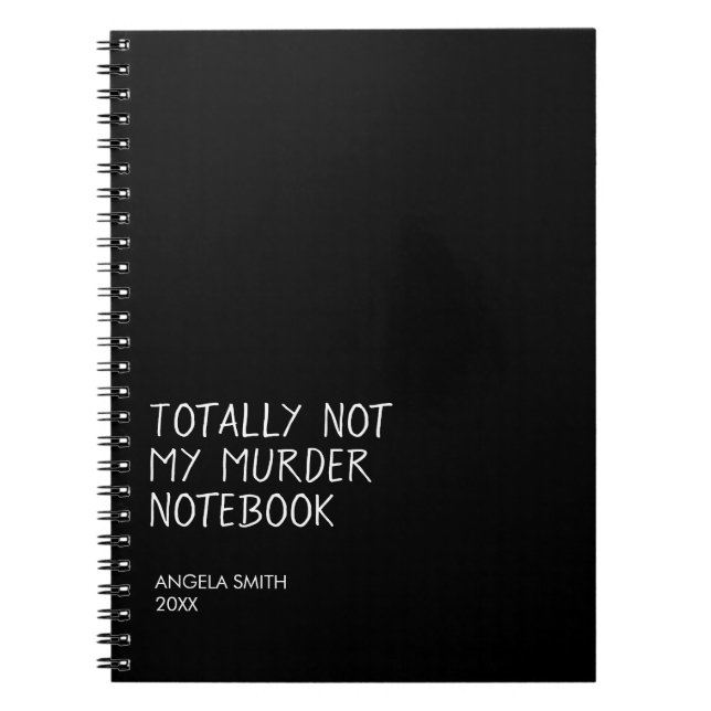 Cuaderno Totally Not My Murder Notebook – Funny Dark Humor  (Frente)