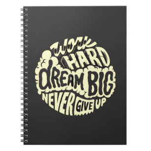 Cuaderno Trabaja duro, sueña en grande 