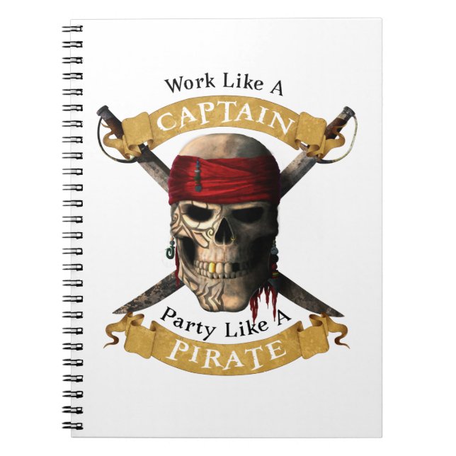 Cuaderno Trabajar Como Un Capitán Fiesta Como Un Cráneo Pir (Frente)