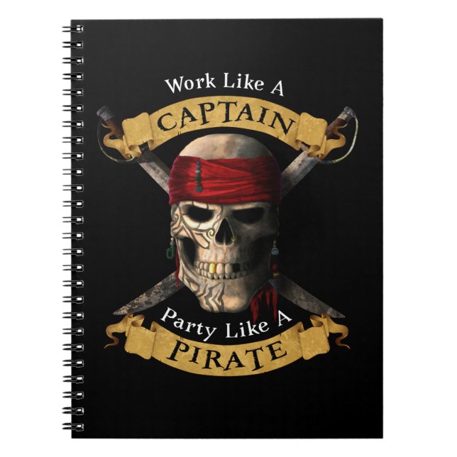 Cuaderno Trabajar Como Un Capitán Fiesta Como Un Cráneo Pir (Frente)