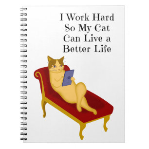 Cuaderno Trabajo Duro Para Que Mi Gato Pueda Vivir Mejor