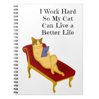 Cuaderno Trabajo Duro Para Que Mi Gato Pueda Vivir Mejor
