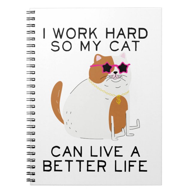 Cuaderno Trabajo Duro Para Que Mi Gato Pueda Vivir Mejor (Frente)