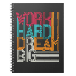 Cuaderno Trabajo duro Sueño Gran Diseño