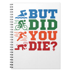 Cuaderno Triatlón Gracioso Pero Moriste En Bicicleta De Na