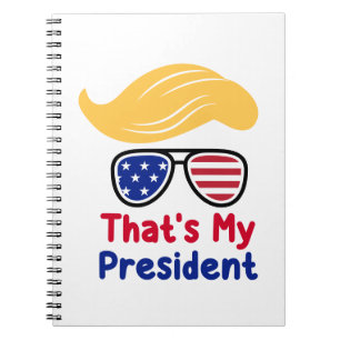 Cuaderno Trump 47 - Ese es mi presidente 