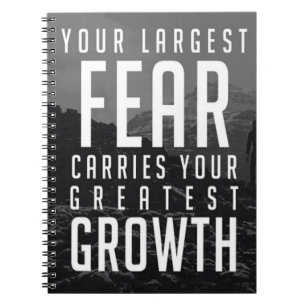 Cuaderno Tu mayor miedo lleva a tu mayor crecimiento