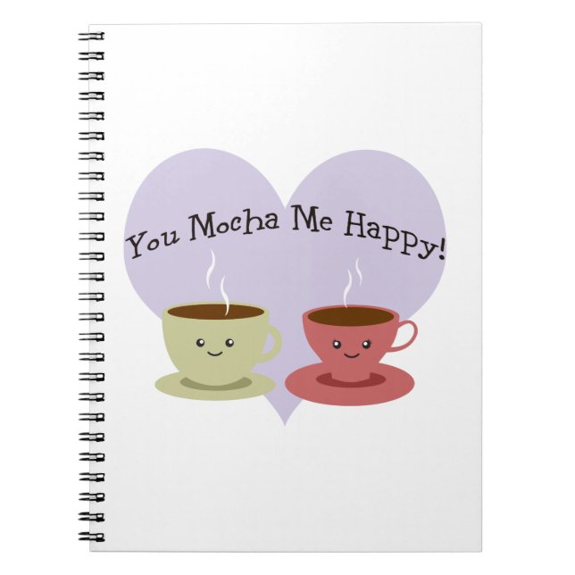 Cuaderno Tú me haces feliz con Mocha (Frente)