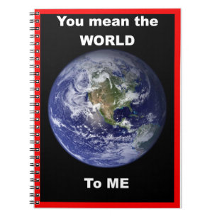 Cuaderno ¡Tú significas el mundo para mí!