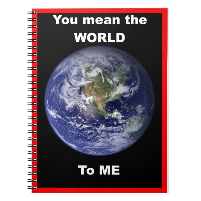 Cuaderno ¡Tú significas el mundo para mí! (Frente)
