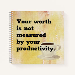 Cuaderno Tu valor no se mide por tu productividad