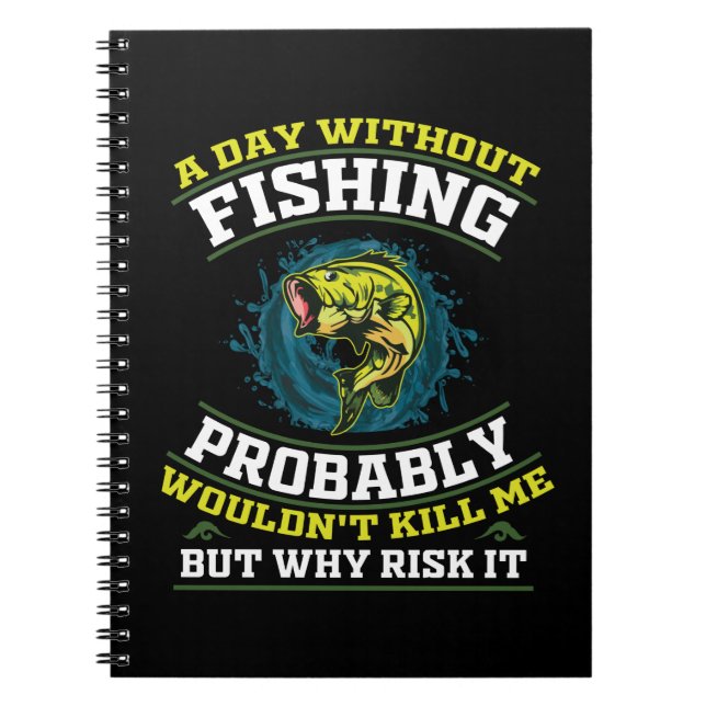 Cuaderno Un día sin pesca probablemente no me mataría (Frente)