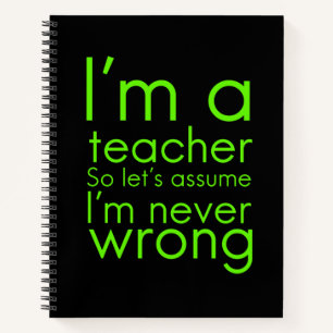 Cuaderno Un profesor nunca hace mal regalos graciosos para