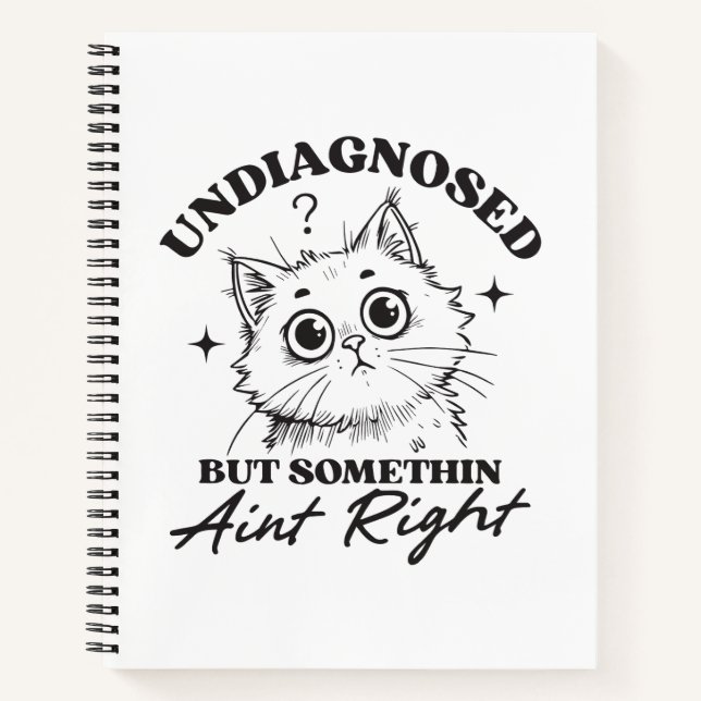 Cuaderno Undlagnosed but somethin aint right funny cat (Anverso)