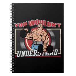 Cuaderno Usted no entendería al Bodybuilder