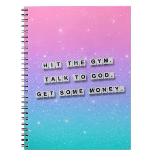 Cuaderno Ve al gimnasio, habla con Dios, consigue dinero