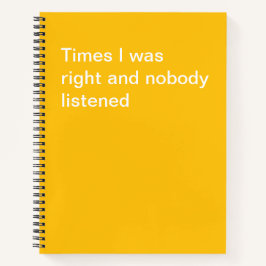 Cuaderno Veces que tuve razón y nadie escuchó