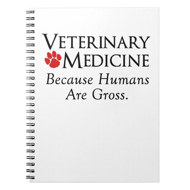 Cuaderno Veterinaría…. Porque los seres humanos son gruesos (Frente)