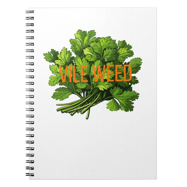 Cuaderno Vile Weed - Gracioso Anti-Cilantro (Frente)