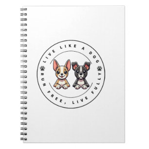 Cuaderno Vive Como un Perro Corre Libre Vive Plenamente