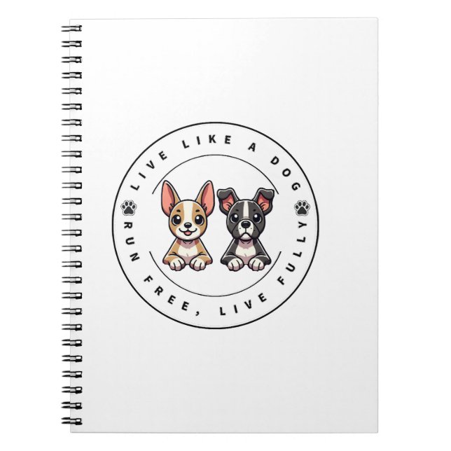 Cuaderno Vive Como un Perro Corre Libre Vive Plenamente (Frente)