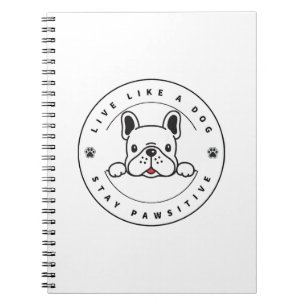 Cuaderno Vive como un perro mantente positivo (2)