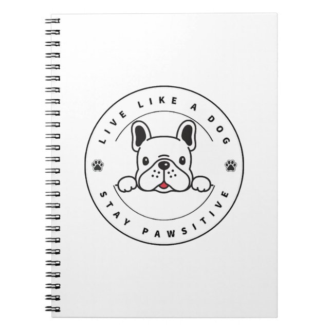 Cuaderno Vive como un perro mantente positivo (2) (Frente)