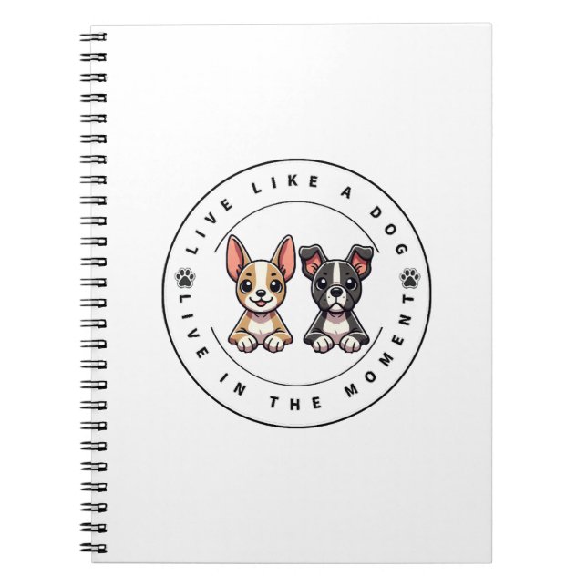 Cuaderno Vive Como un Perro Vive en el Momento (Frente)