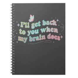 Cuaderno Volveré a Contactarte Cuando Mi Cerebro Lo Haga –