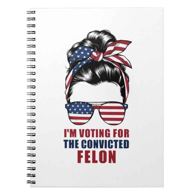Cuaderno Voto por el convicto Felon Pro Trump 2024 (Frente)