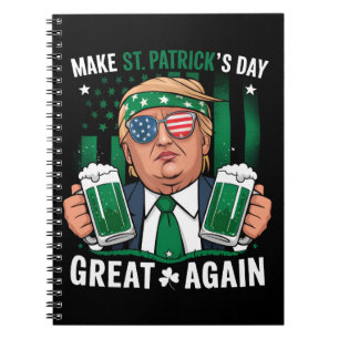 Cuaderno Vuelve a hacer grande el día de San Patricio, Trum