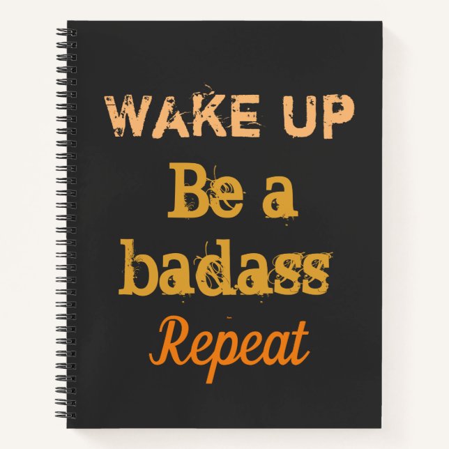 Cuaderno " Wake up. Be a badass. Repeat" strong words  (Anverso)