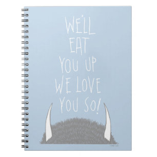 Cuaderno We'll Eat You Up We Love You So!