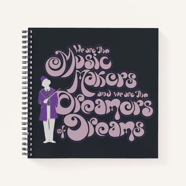 Cuaderno Willy Wonka - Fabricantes de música, soñadores de  (Anverso)