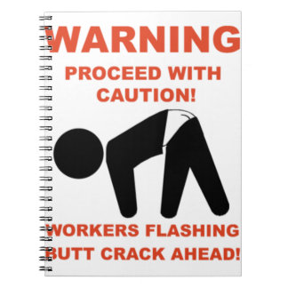 CUADERNO WORKERS FLASHING BUTT CRACK AHEAD SHIRT