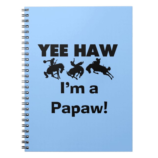 Cuaderno Yee Haw, soy camisetas Papaw y regalos (Frente)