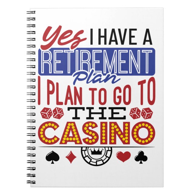 Cuaderno Yes I Have a Retirement Plan Casino Gambler (Frente)