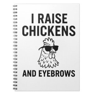 Cuaderno Yo levanto pollos y cejas para la divertida vida d