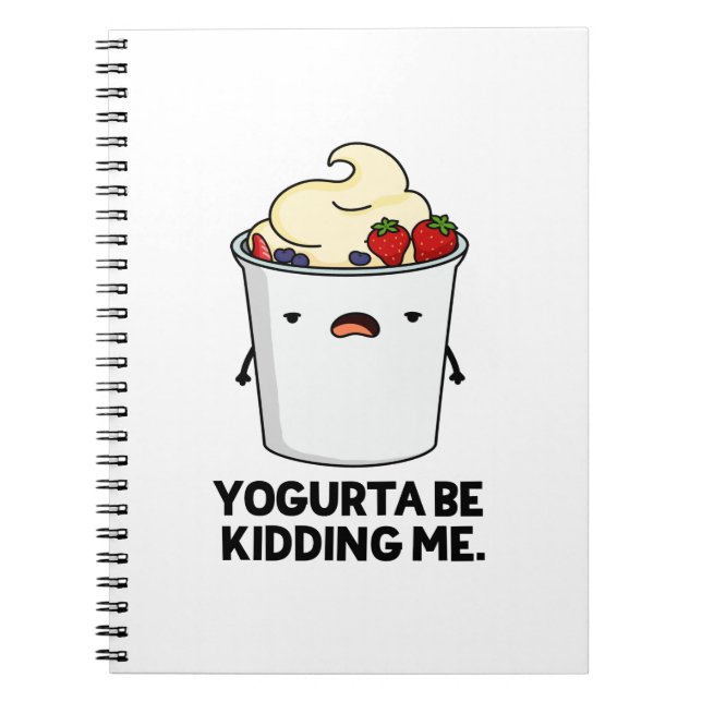 Cuaderno ¡Yogurta No Te Creo Chiste Divertido De Yogur (Frente)