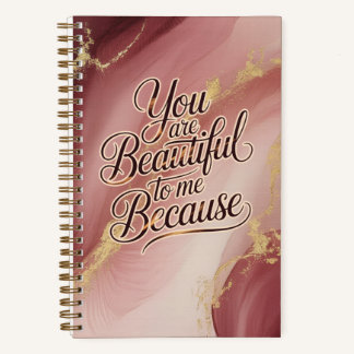 Cuaderno You Are Beautiful to Me