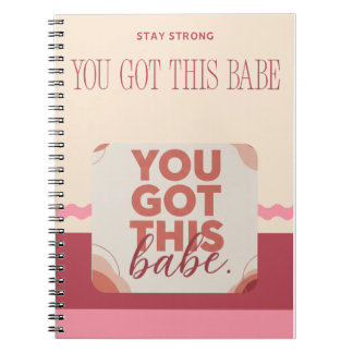 Cuaderno You got this babe for your Love