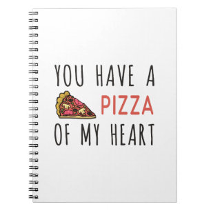 Cuaderno You have a pizza of my heart