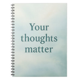 Cuaderno Your Thoughts Matter – Calm Pastel Motivational